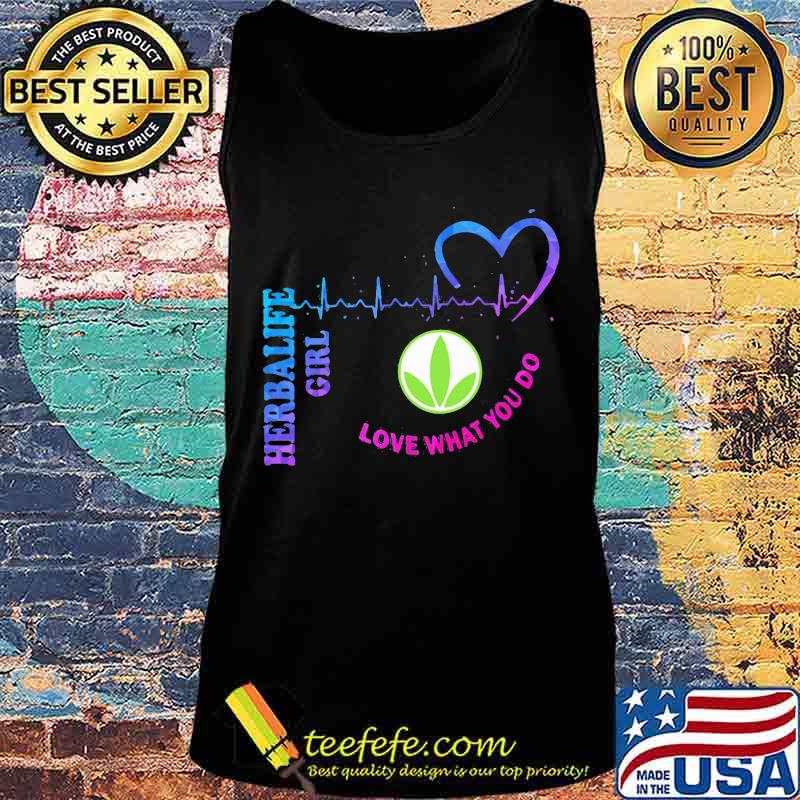Herbalife girl love what you do heartbeat s Tank top Herbalife girl love what you do heartbeat s Tank top