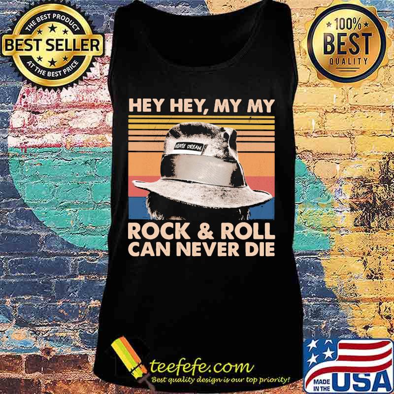 Hey Hey My My Rock and Roll can never die vintage retro s Tank top Hey Hey My My Rock and Roll can never die vintage retro s Tank top