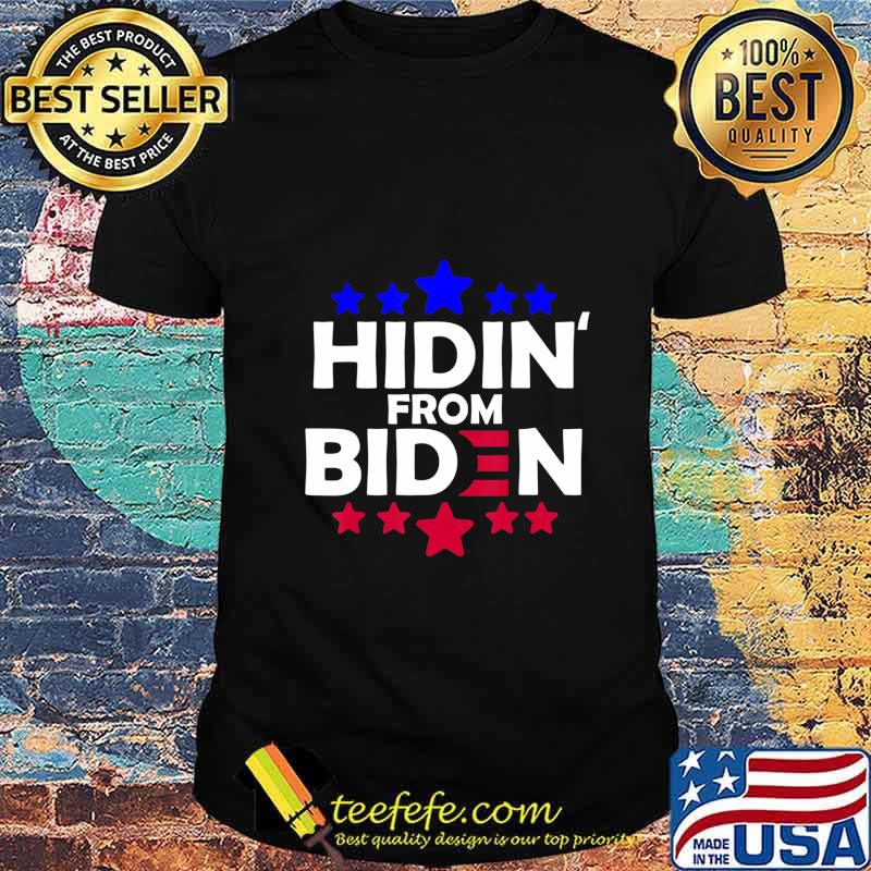 Hidin From Biden Anti Joe Biden President 2020 Funny Gift T-Shirt Hidin From Biden Anti Joe Biden President 2020 Funny Gift T-Shirt