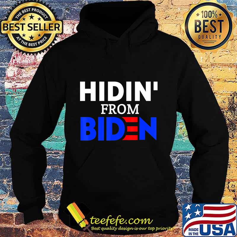 Hidin from biden anti joe biden president 2020 s Hoodie Hidin from biden anti joe biden president 2020 s Hoodie