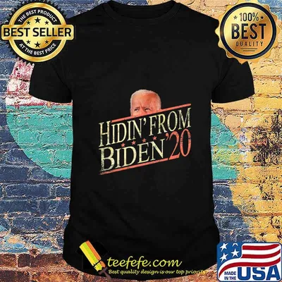 Hidin' From Biden - Republican Gifts Election Pro Trump 2020 T-Shirt