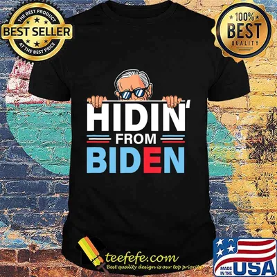 Hidin from Biden shirt Funny anti Joe Biden Hiding Political T-Shirt