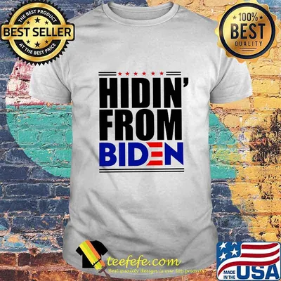 Hidin from joe biden stars shirt