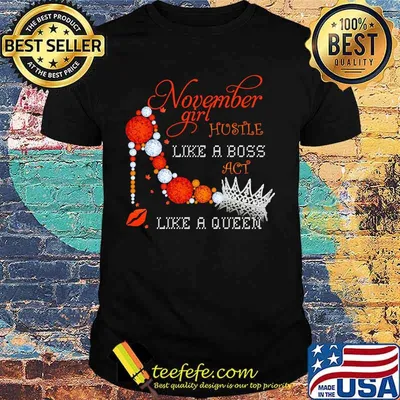 High heels november girl hustle like a boss act like a queen diamond shirt