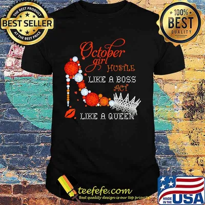 High heels october girl hustle like a boss act like a queen diamond shirt