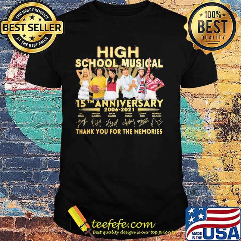 High school musical 15th anniversary 2006 2021 thank you for the memories signatures shirt