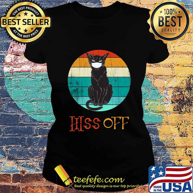Hiss Off Cat Pumpkin Black kitty Halloween Gift Vintage T-Shirt Ladies tee Hiss Off Cat Pumpkin Black kitty Halloween Gift Vintage T-Shirt Ladies tee