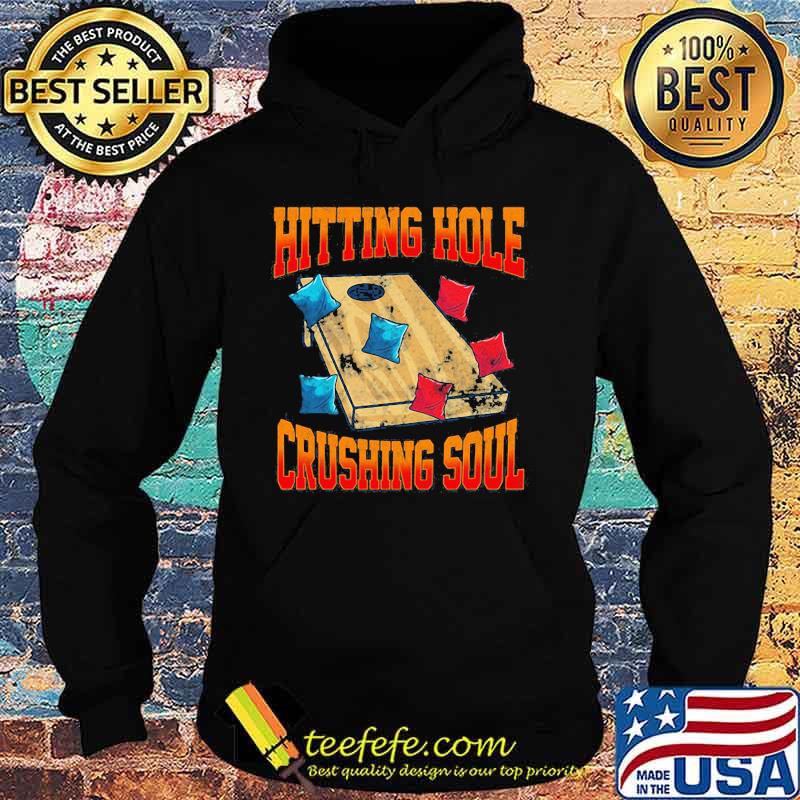 Hitting hole crushing soul s Hoodie Hitting hole crushing soul s Hoodie