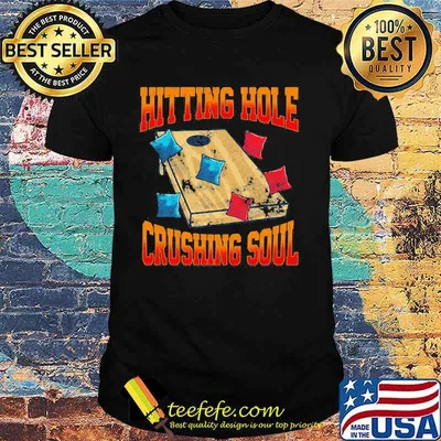Hitting hole crushing soul shirt