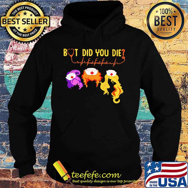 Hocus pocus but did you die nurse s Hoodie Hocus pocus but did you die nurse s Hoodie