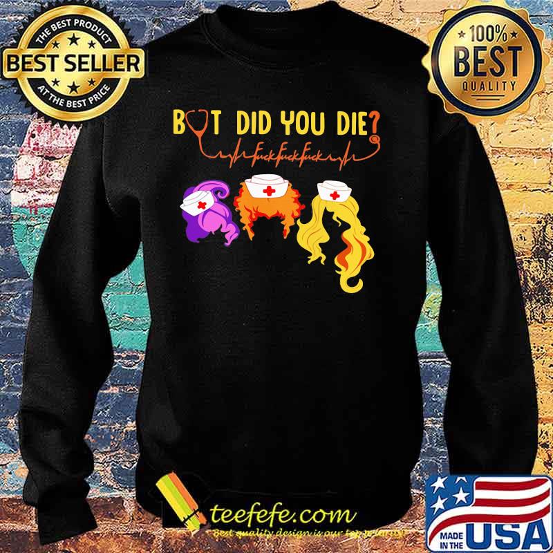 Hocus pocus but did you die nurse s Sweater Hocus pocus but did you die nurse s Sweater