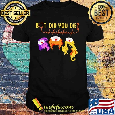 Hocus pocus but did you die nurse shirt