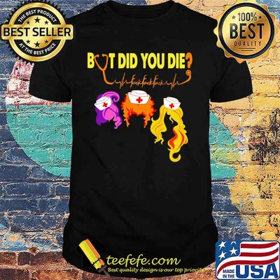 Hocus pocus but did you die nurse shirt