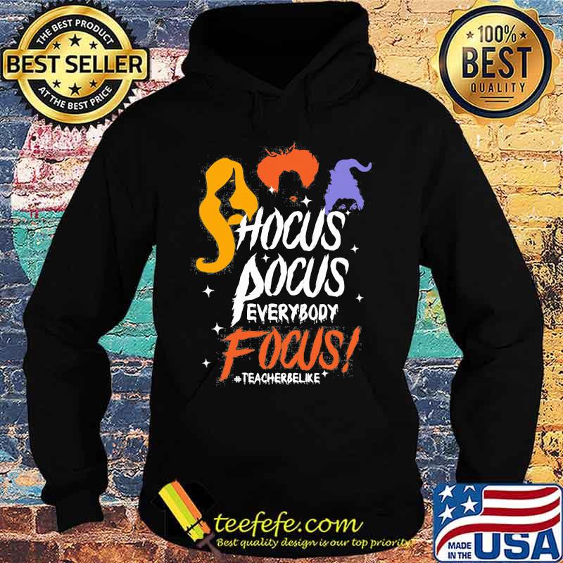 Hocus pocus everybody focus teacher be like s Hoodie Hocus pocus everybody focus teacher be like s Hoodie