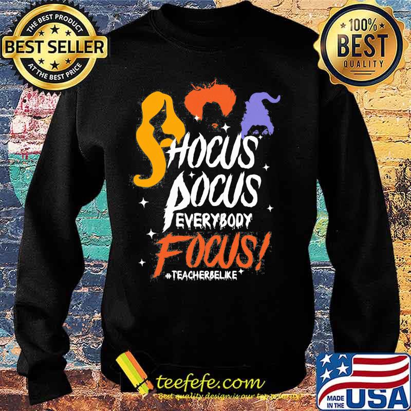 Hocus pocus everybody focus teacher be like s Sweater Hocus pocus everybody focus teacher be like s Sweater
