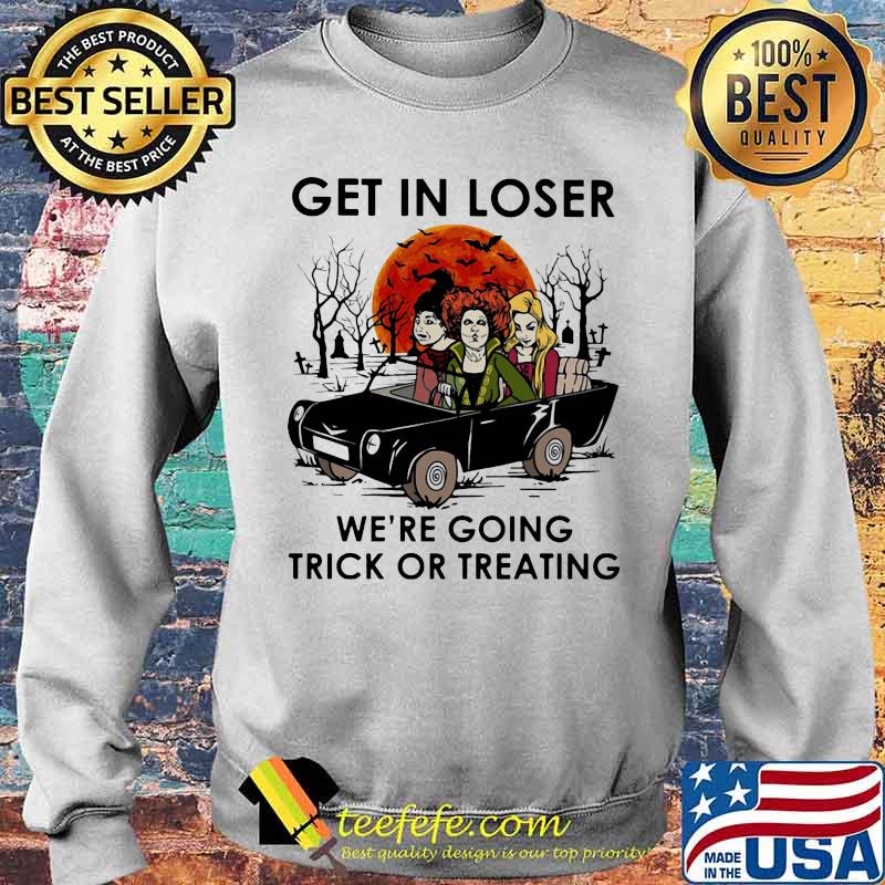 Hocus pocus get in loser we're going trick or treating sunset s Sweater Hocus pocus get in loser we're going trick or treating sunset s Sweater