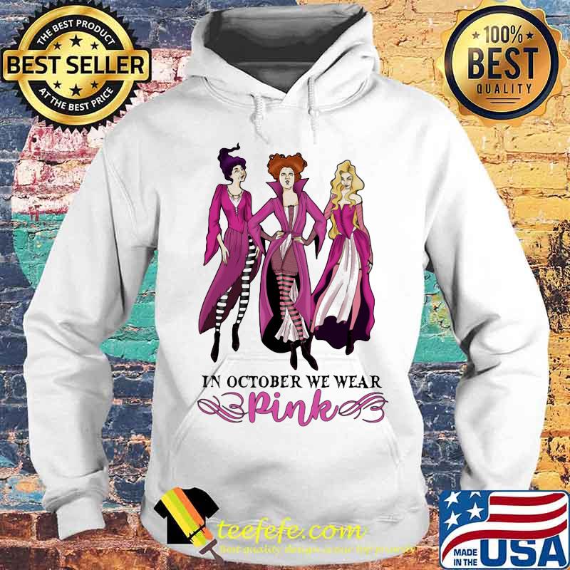 Hocus pocus in october we wear pink s Hoodie Hocus pocus in october we wear pink s Hoodie
