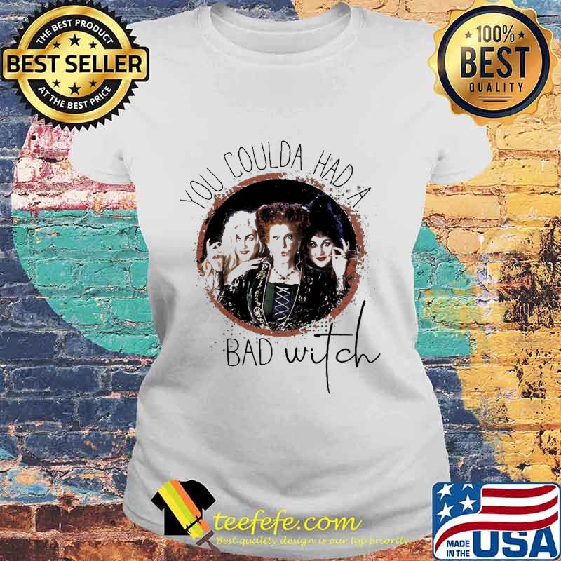 Hocus pocus you coulda had a bad witch s Laides tee Hocus pocus you coulda had a bad witch s Laides tee