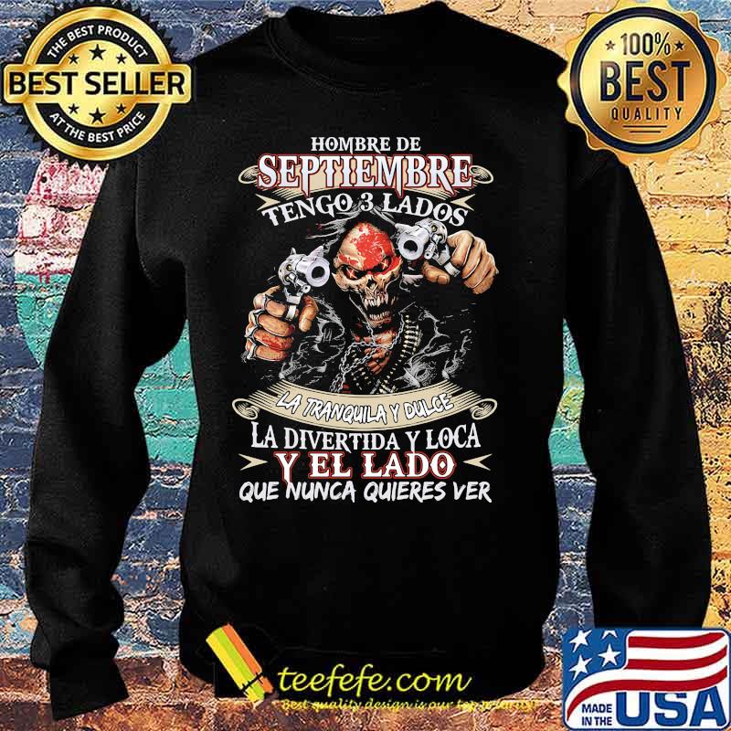 Hombre de septiembre tengo 3 lados la tranquila y dulce la divertida y loca y el lado que nunca quieres ver s Sweater Hombre de septiembre tengo 3 lados la tranquila y dulce la divertida y loca y el lado que nunca quieres ver s Sweater