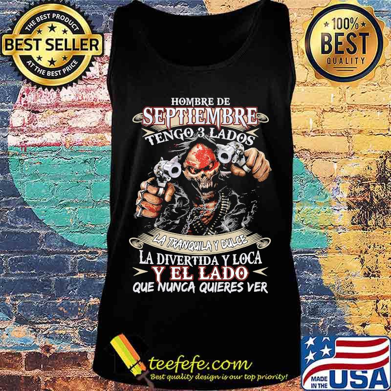 Hombre de septiembre tengo 3 lados la tranquila y dulce la divertida y loca y el lado que nunca quieres ver s Tank top Hombre de septiembre tengo 3 lados la tranquila y dulce la divertida y loca y el lado que nunca quieres ver s Tank top