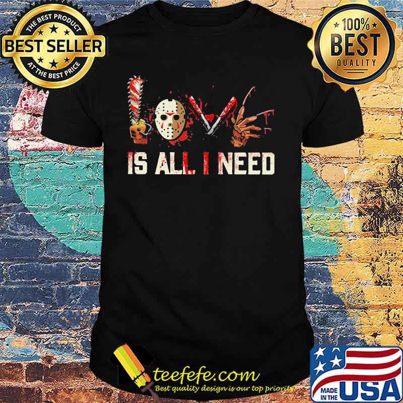 Horror Love is all I need shirt