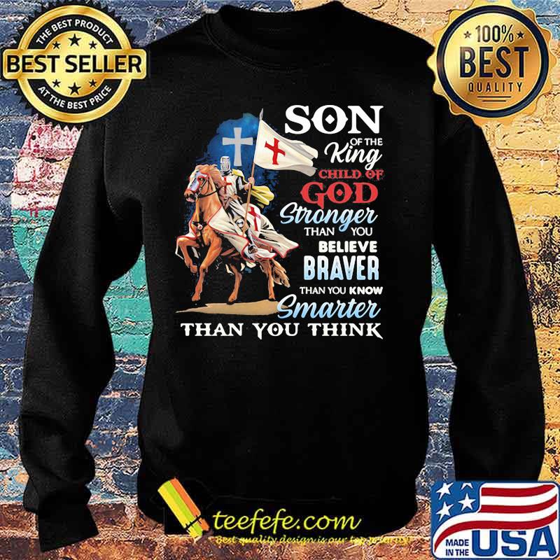Horse son of the king child of god stronger than you believe braver than you know smarter than you think s Sweater Horse son of the king child of god stronger than you believe braver than you know smarter than you think s Sweater