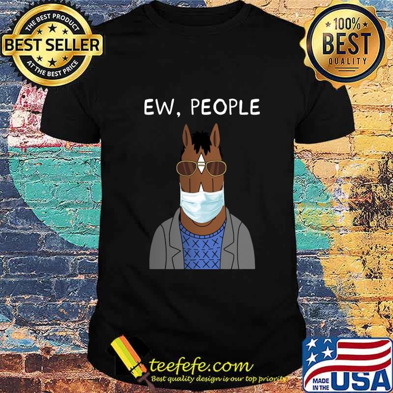 Horse wear mask ew people shirt