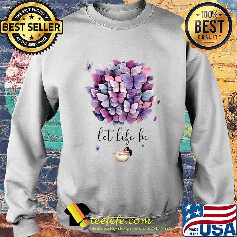Hot air balloon butterflies let life be s Sweater Hot air balloon butterflies let life be s Sweater