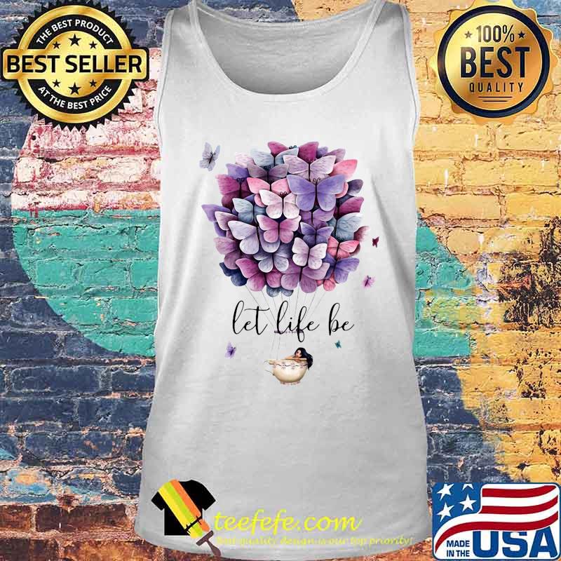 Hot air balloon butterflies let life be s Tank top Hot air balloon butterflies let life be s Tank top