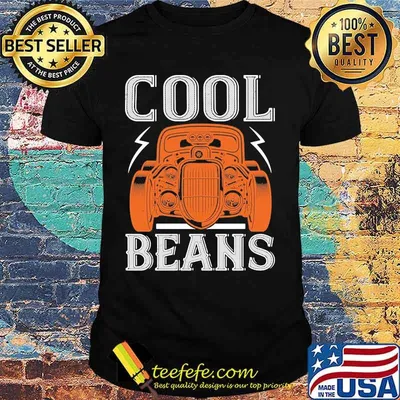 Hot rod cool beans shirt
