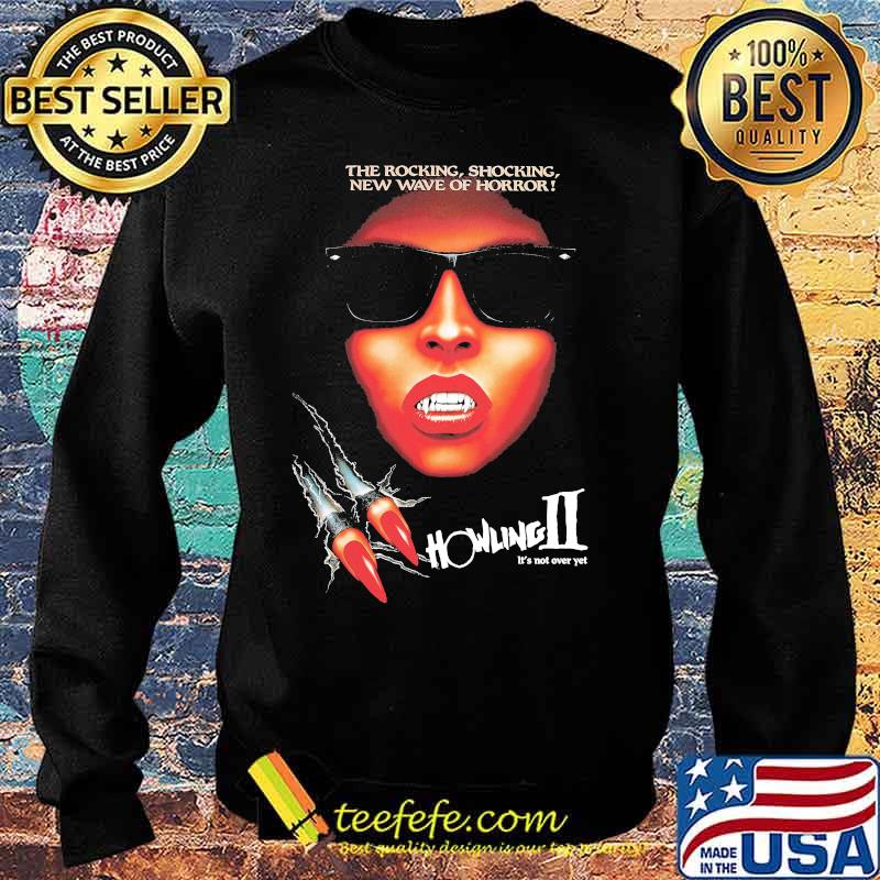Howling ii it's not over yet s Sweater Howling ii it's not over yet s Sweater