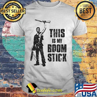 Hunter this is my boom stick shirt