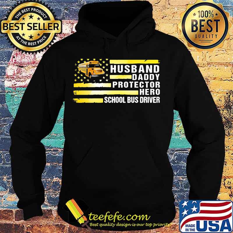 Husband daddy protector hero school bus driver american flag independence day s Hoodie Husband daddy protector hero school bus driver american flag independence day s Hoodie