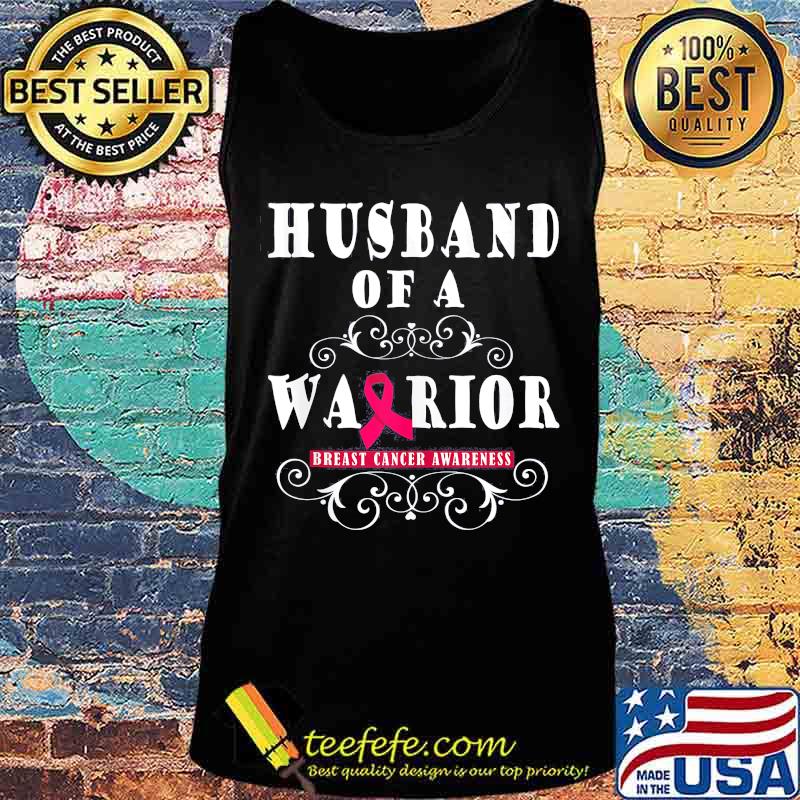 Husband of a warrior breast cancer awareness s Tank top Husband of a warrior breast cancer awareness s Tank top
