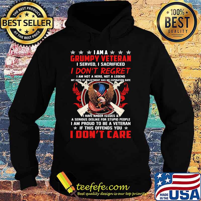 I Am A Grumpy Veteran I Served I Sacrificed I Don’t Regret If This Offends You I Don’t Care Eagle American Flag s Hoodie I Am A Grumpy Veteran I Served I Sacrificed I Don’t Regret If This Offends You I Don’t Care Eagle American Flag s Hoodie