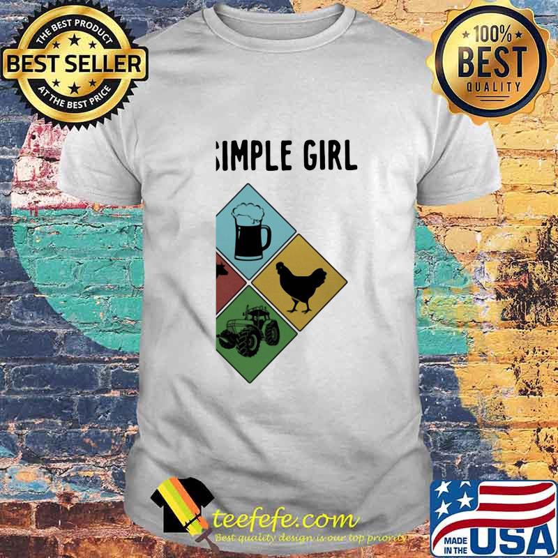 I Am A Simple Girl Beer Farmer Shirt
