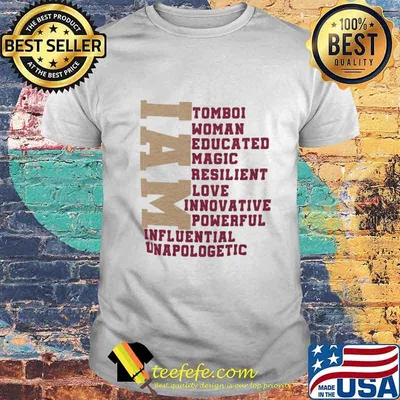 I am tomboi woman educated magic resilient love innovative poweaful influential unapologetic shirt