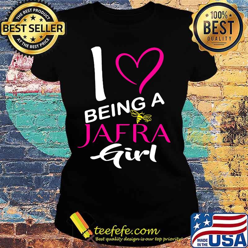 I being a jafra girl heart s Ladies tee I being a jafra girl heart s Ladies tee