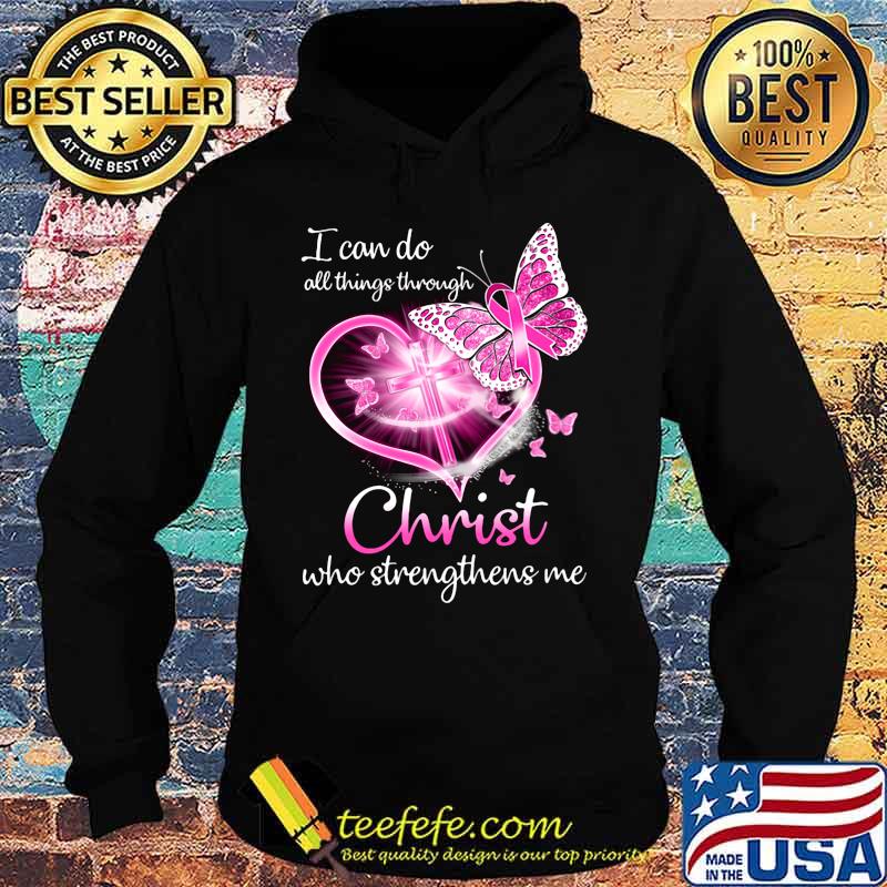 I can do all things through christ who strengthens me heart butterflies cancer awareness s Hoodie I can do all things through christ who strengthens me heart butterflies cancer awareness s Hoodie
