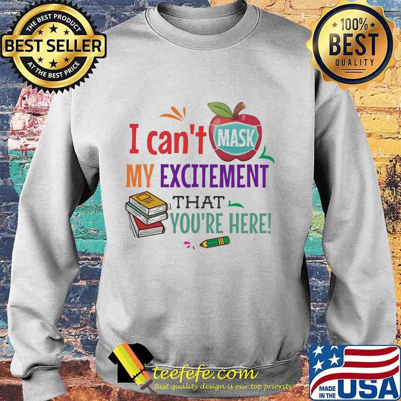 I can't mask my excitement that you're here Book and apple s Sweater I can't mask my excitement that you're here Book and apple s Sweater