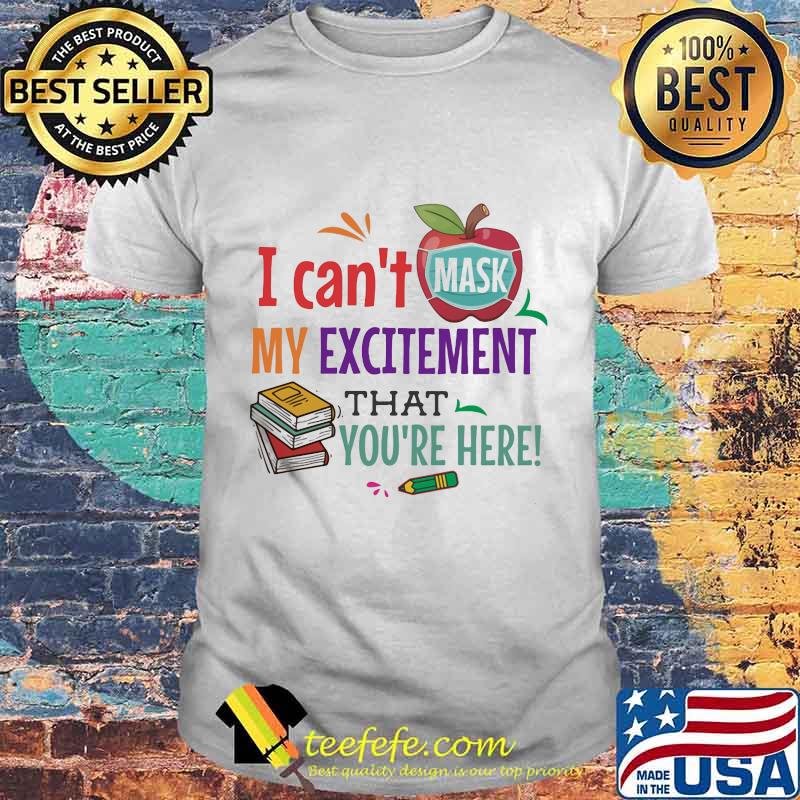 I can't mask my excitement that you're here Book and apple shirt