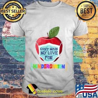 I Can't Mask The Love for My Students Kindergarten Teachers T-Shirt