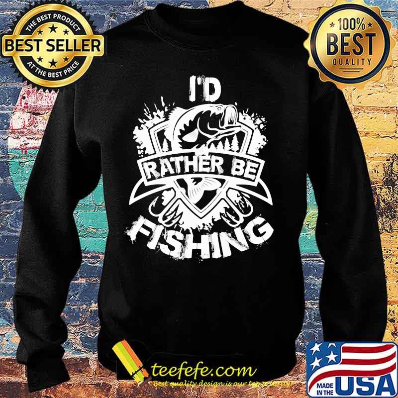 I'd rather be fishing s Sweater I'd rather be fishing s Sweater