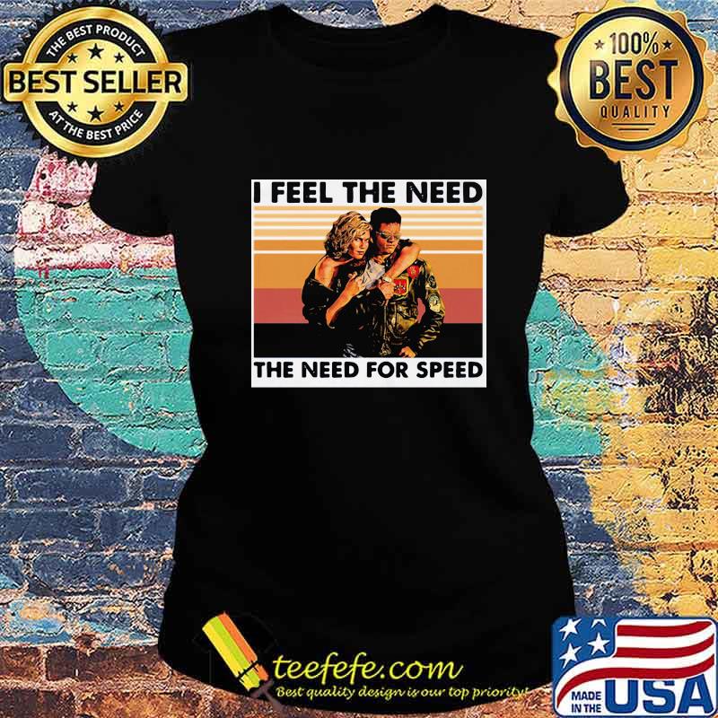 I feel the need the need for speed vintage retro s Ladies tee I feel the need the need for speed vintage retro s Ladies tee