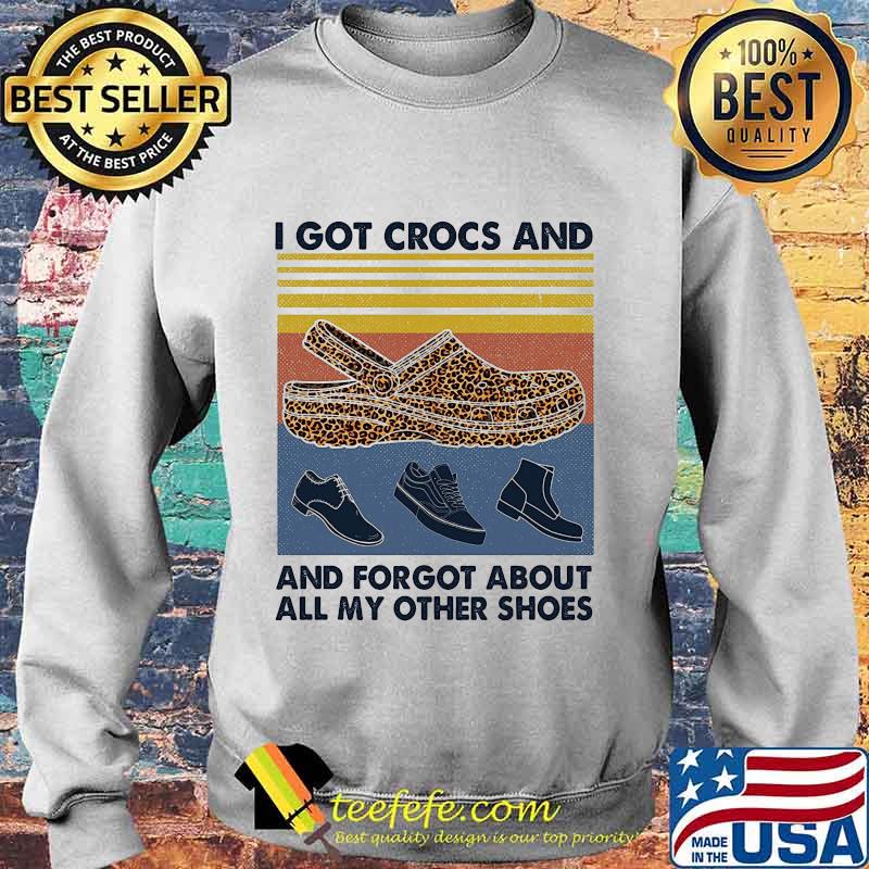 I got crocs leopard and forgot about all my other shoes vintage retro s Sweater I got crocs leopard and forgot about all my other shoes vintage retro s Sweater