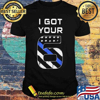 I got your 6 America shirt