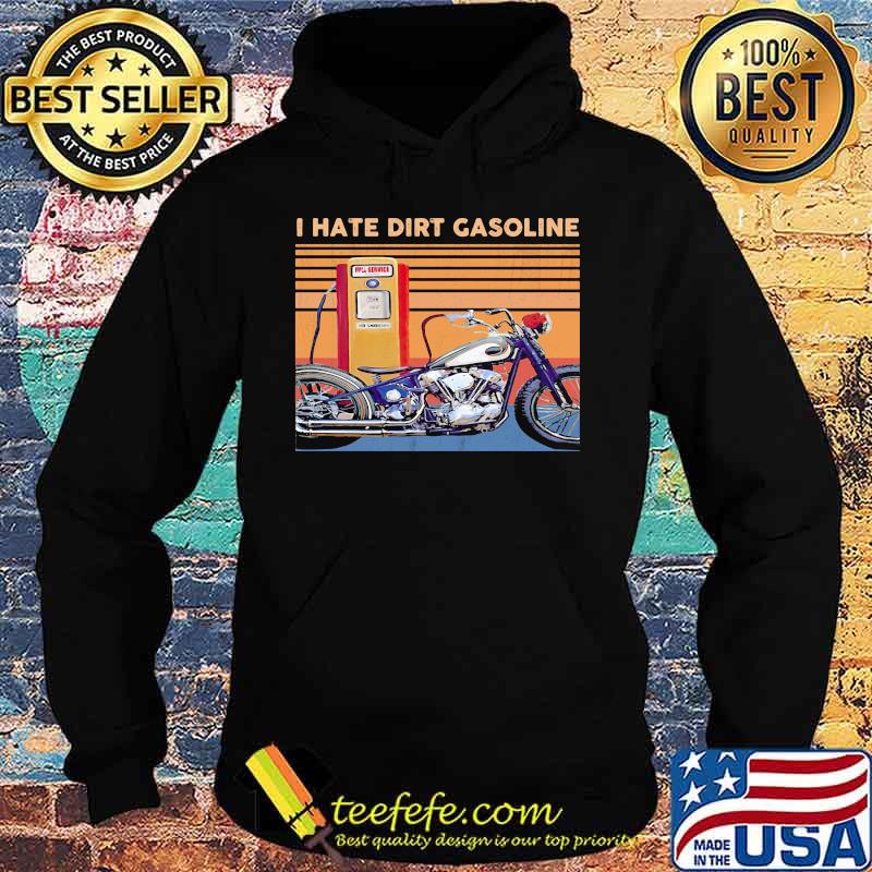 I hate dirt gasoline Vintage retro s Hoodie I hate dirt gasoline Vintage retro s Hoodie