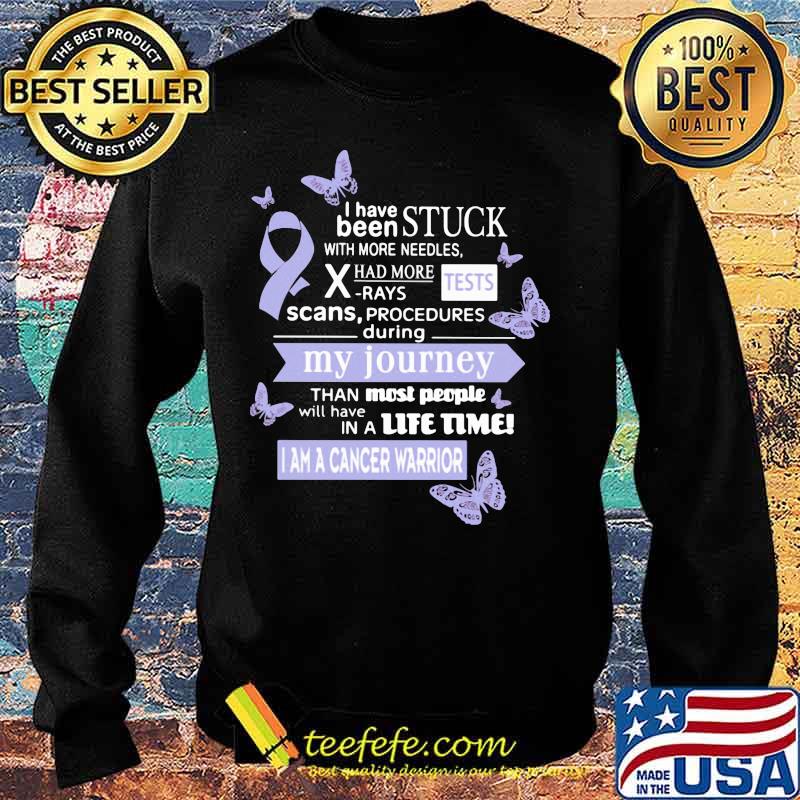 I Have Been Stuck With More Needles Had More Rays Tests Scans Procedures During My Journey I Am A Cancer Warrior Shirt all-cancer-lavender-cancerwarrior Sweater I Have Been Stuck With More Needles Had More Rays Tests Scans Procedures During My Journey I Am A Cancer Warrior Shirt all-cancer-lavender-cancerwarrior Sweater