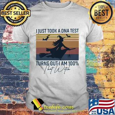 I just took a DNA test turns out Im 100% That Witch Spider Vintage retro shirt