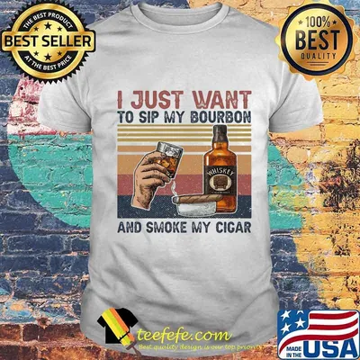I just want to sip my bourbon and smoke my cigar vintage retro shirt